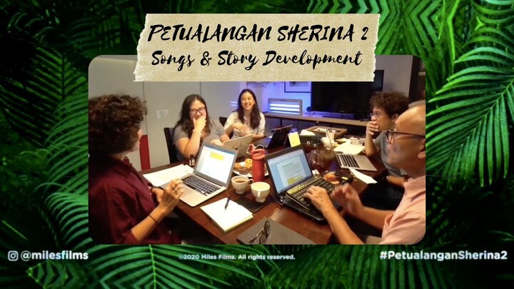 PETUALANGAN SHERINA 2 : Songs & Story Development