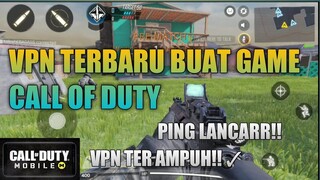 APLIKASI VPN TERBAIK UNTUK BERMAIN CALL OF DUTY MOBILE TERBARU