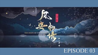 The Shape of the Wind 2 : Siam Era - EP03 - SUB INDO -1080p