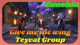 Give me the wing Teyvat Group