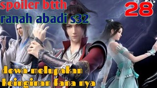 Batle Through The Heavens Ranah Abadi S32 Part 28 : Dewa Melupakan Keinginan Fana nya