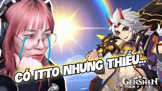 Genshin Impact | Misthy may mắn roll được Itto nhưng lại mất sạch Gorou?!