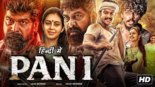 Paani Full Movie Hindi Dubbed 2024 | Joju George, Abhinaya, Sagar Surya | HD
