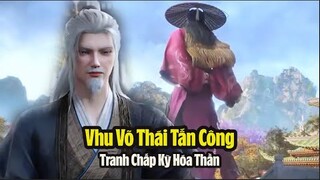 Tiên Nghịch Tập 56 Thuyết Minh Full HD | 仙逆 第56集 | Chu Võ Thái Tấn Công Vương Lâm