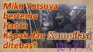 [Mieruko-chan, Kompilasi] Miko Yotsuya bertemu Hantu Kapak dan ditebas!