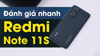 Đánh giá nhanh Redmi Note 11S: Máy ngon nhưng lưỡng lự