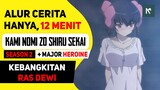 SELURUH Alur Cerita Anime Kami Nomi Zo Shiru Sekai Season 2, HANYA 12 MENIT