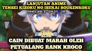 CAIN DIBUAT MARAH OLEH PETUALANG KROCO | Lanjutan Anime Tensei Kizoku No Isekai Boukenroku - Novel