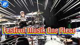 Sudut Pandang Drummer / Drummer: Wei Qiang / Festival Musik One Piece_2