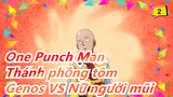 One Punch Man-Thánh phồng tôm|【Bản lồng tiếng Quảng Đông】Genos VS Nữ người mũi_2