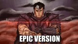 Berserk OST: GUTS THEME「4 Gatsu」| EPIC VERSION