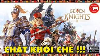 Seven Knights II || CÁCH TẢI và TRẢI NGHIỆM, ĐÁNH GIÁ || Thư Viện Game