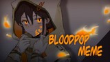 【oc/meme】bloodpop meme