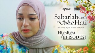 Sabarlah Duhai Hati Episod 32