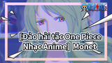 [Đảo hải tặc One Piece Nhạc Anime] Hơi nước của nàng Monet ❤️