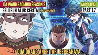 KETIKA DUA ORANG ANEH MENGAMUK MEMBANTAI SEMUA MUSUHNYA, ALUR CERITA SPARE ME GREAT LORD SEASON 3.