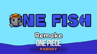 ONE FISH (ONE PIECE PARODY REMAKE)