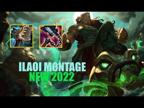 ILAOI MONTAGE - New 2022 (Top Lane)