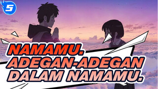 Namamu. | Adegan-adegan dalam Namamu._5