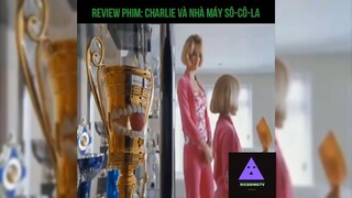 Tóm tắt phim: Charlie và nhà máy socola p2 #reviewphimhay