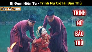 [Review Phim] Cô Gái Sáng Là Trinh Nữ Tối hóa Yêu Ma báo thù | Tóm Tắt Phim Cổ Trang Huyền Bí