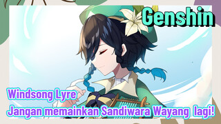 [Genshin, Windsong Lyre] Jangan memainkan "Sandiwara Wayang" lagi!