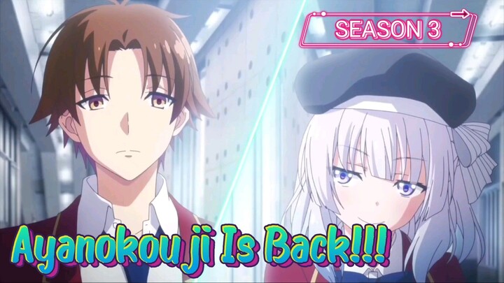 Ayanokouji is back.!!! Season 3 Classroom of the elite
