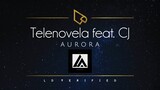Aurora | Telenovela feat. CJ (Lyric Video)
