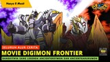 BANGKITNYA SANG LEGENDA ANCIENTGREYMON DAN ANCIENTGARURUMON-Alur Cerita Film Anime Digimon Frontier