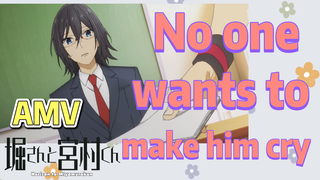 [Horimiya]  AMV | No one wants to make him cry