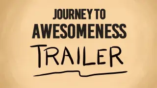 Journey to Awesomeness TRAILER