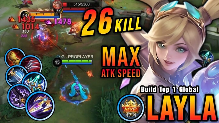 26 Kills!! Layla Maximum Attack Speed Build is Broken!! - Build Top 1 Global Layla ~ MLBB