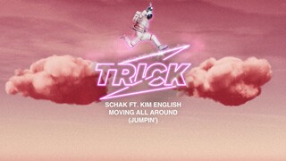 Schak ft. Kim English - Moving All Around (Jumpin')