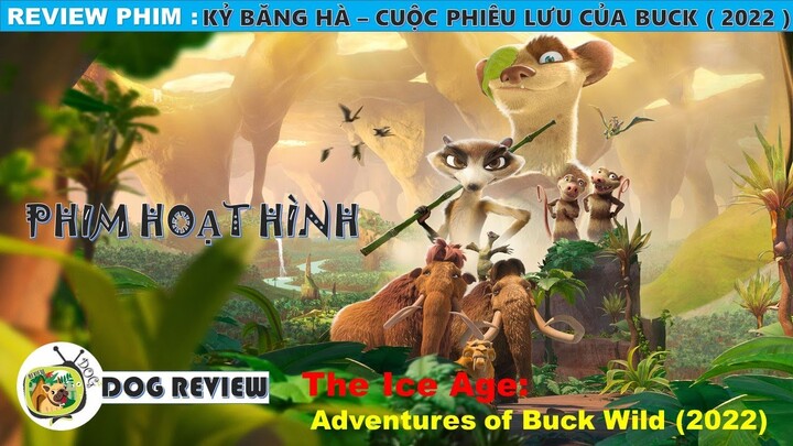 REVIEW PHIM KỶ BĂNG HÀ - CUỘC PHIÊU LƯU CỦA BUCK ( 2022 ) || SASUKE ANIME