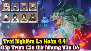 Trải Nghiệm La Hoàn 4.4 - Boss Câu Giờ Nhưng Chúng Ta Có  Nhiều Thời Gian