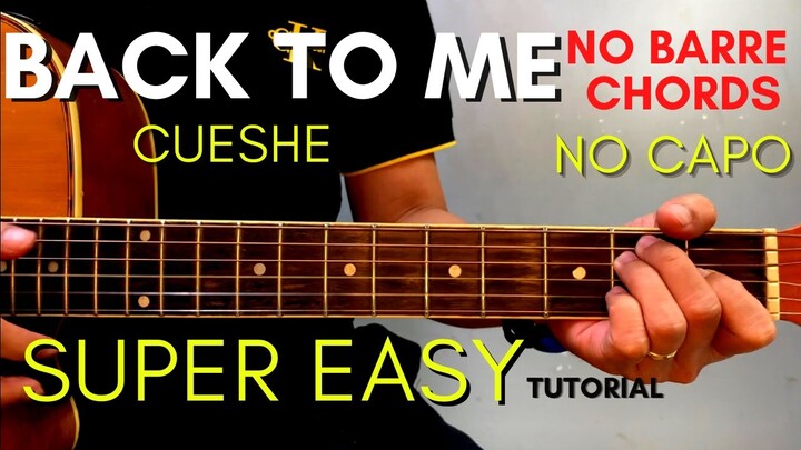 CUESHE - BACK TO ME CHORDS (EASY GUITAR TUTORIAL) for BEGINNERS