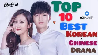 Top 10 Best Korean And Chinese Drama In Hindi Dubbed On MX Player | Movie Showdown