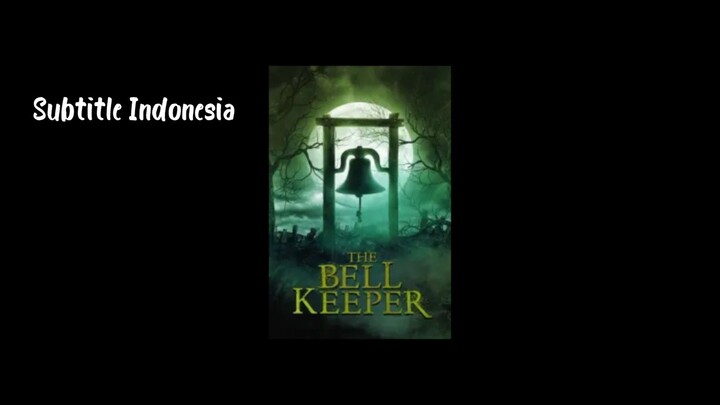 The Bell Keeper (2023) Sub Indo
