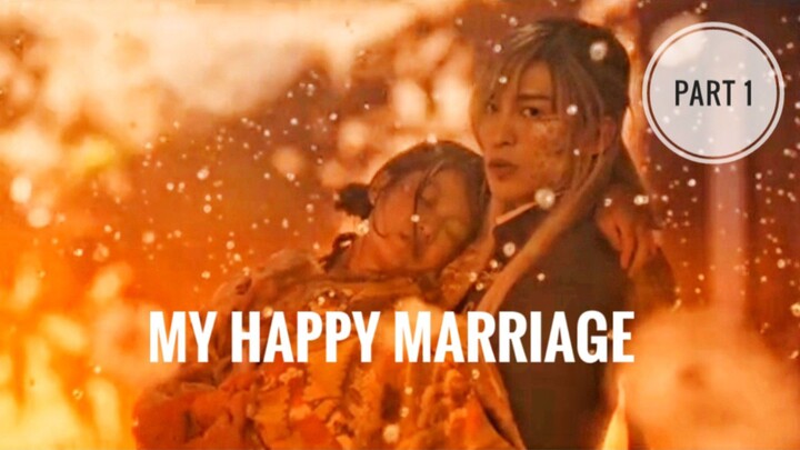 My Happy Marriage (わたしの幸せな結婚) Part 1