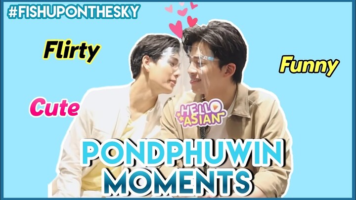 PondPhuwin flirty and cute moments - Fish Upon The Sky - MokPi