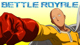 One Punch Man「 AMV」 -BATTLE ROYALE-