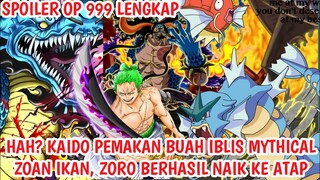 SPOILER ONE PIECE 999 - Zoro Siap Bertarung, Kaido Adalah Zoan Ikan!