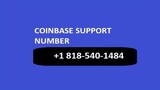 Coinbase +1(818) 540-1484 Help Line Number