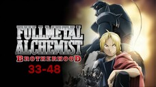 Full Metal Alchemist : แขนกลคนแปรธาตุ | ตอนที่ 33-48 [พากย์ไทย]