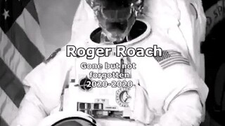 RIP ROGER ROACH