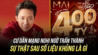 CƯ DÂN MẠNG NGHI NGỜ TRẤN THÀNH MUA SỐ LIỆU PHIM MAI ĐỂ NỔ: SỰ THẬT NHƯ THẾ NÀO?