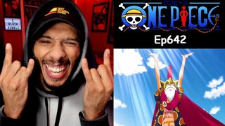 One Piece Episode 642 Reaction | He's The Best Around, Nothing's Gonna Ever Take Him Down |