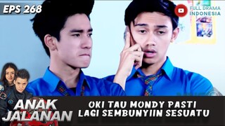 OKI TAU MONDY PASTI LAGI SEMBUNYIIN SESUATU - ANAK JALANAN