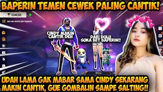 BAPERIN TEMEN CEWEK YANG PALING CANTIK, BIKIN CINDY AUTO SALTING DAN BEPER AKU GOMBALIN!!