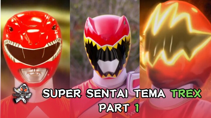 Super Sentai Tema T-Rex Part 1
